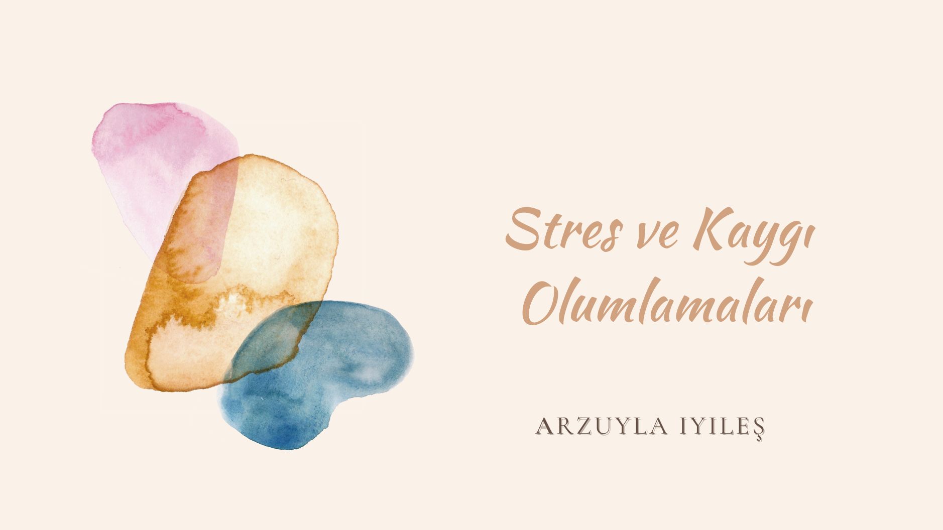 STRES ve KAYGI OLUMLAMALARINA ÖRNEKLER 